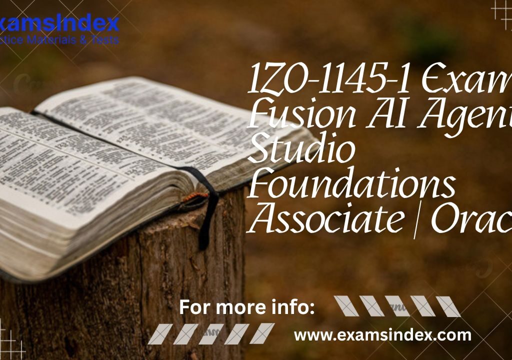 1Z0-1145-1 Exam – Fusion AI Agent Studio Foundations Associate | Oracle