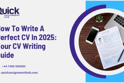 How To Write A Perfect CV In 2025: Your CV Writing Guide