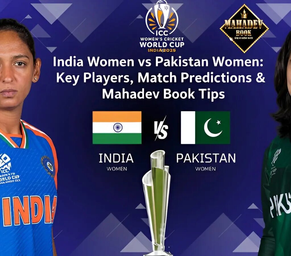 India Women vs Pakistan Women: Key Players, Match Predictions & Mahadev Book Tips