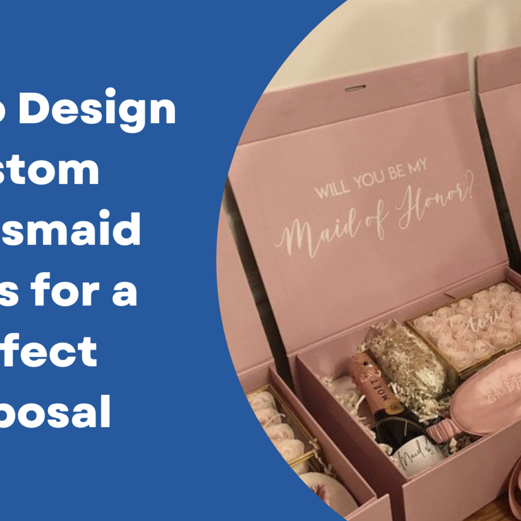 Custom Bridesmaid Boxes