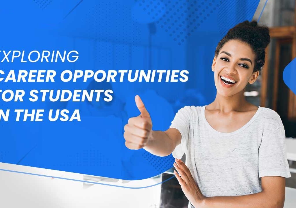 International Work Opportunities for Student Visas in the USA
