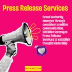 Press Release Services That Deliver Results With IMCWire Distribution
