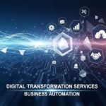 Digital Transformation Services for Business Automation