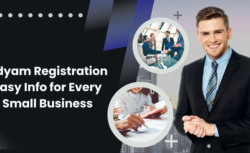 Udyam Registration Easy Info for Every Small Business