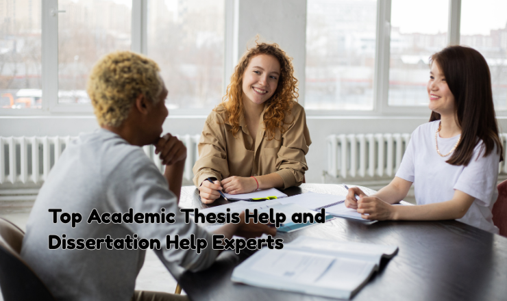 Top Academic Thesis Help and Dissertation Help Experts