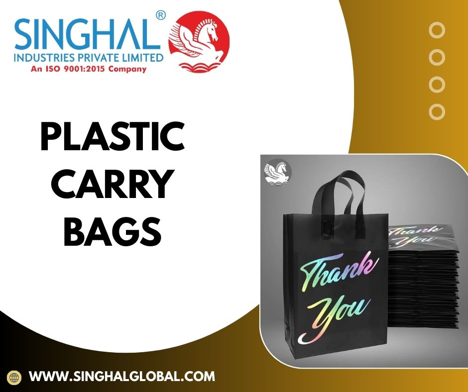The Invisible Backbone of Modern Commerce and Logistics – Plastic Carry Bags