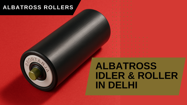 The Importance of Albatross Idler Rollers in Delhi’s Industrial Conveyor Systems