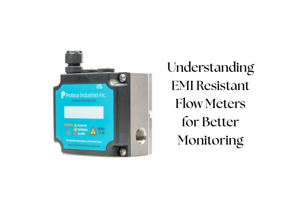 Understanding EMI Resistant Flow Meters for Better Monitoring