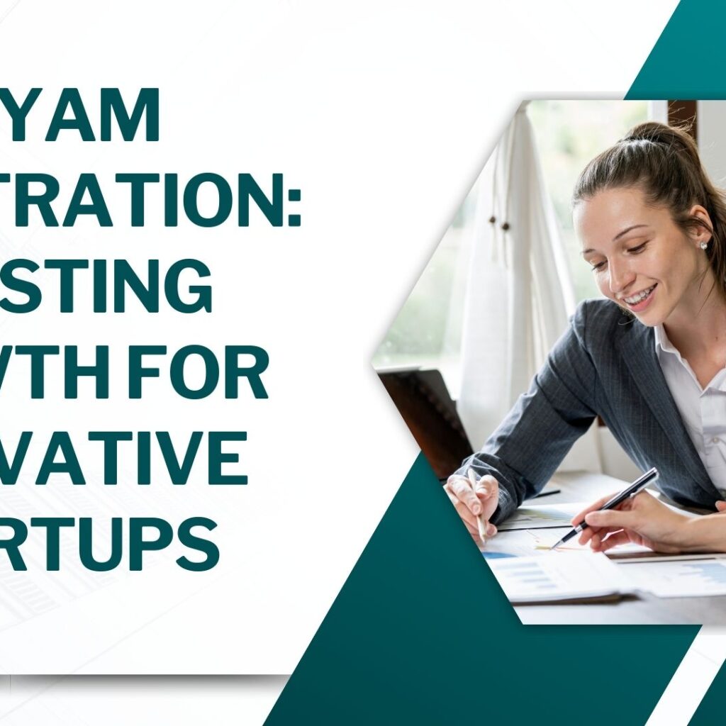 Udyam Registration Boosting Growth for Innovative Startups