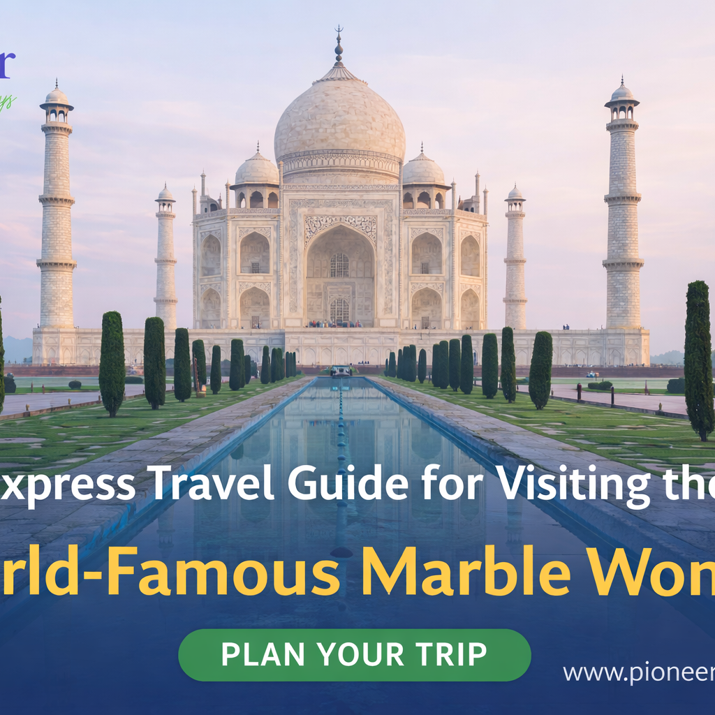 Express Travel Guide for Visiting the World-Famous Marble Wonder